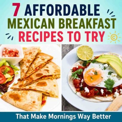 7 Affordable Mexican Breakfast Recipes to Try
